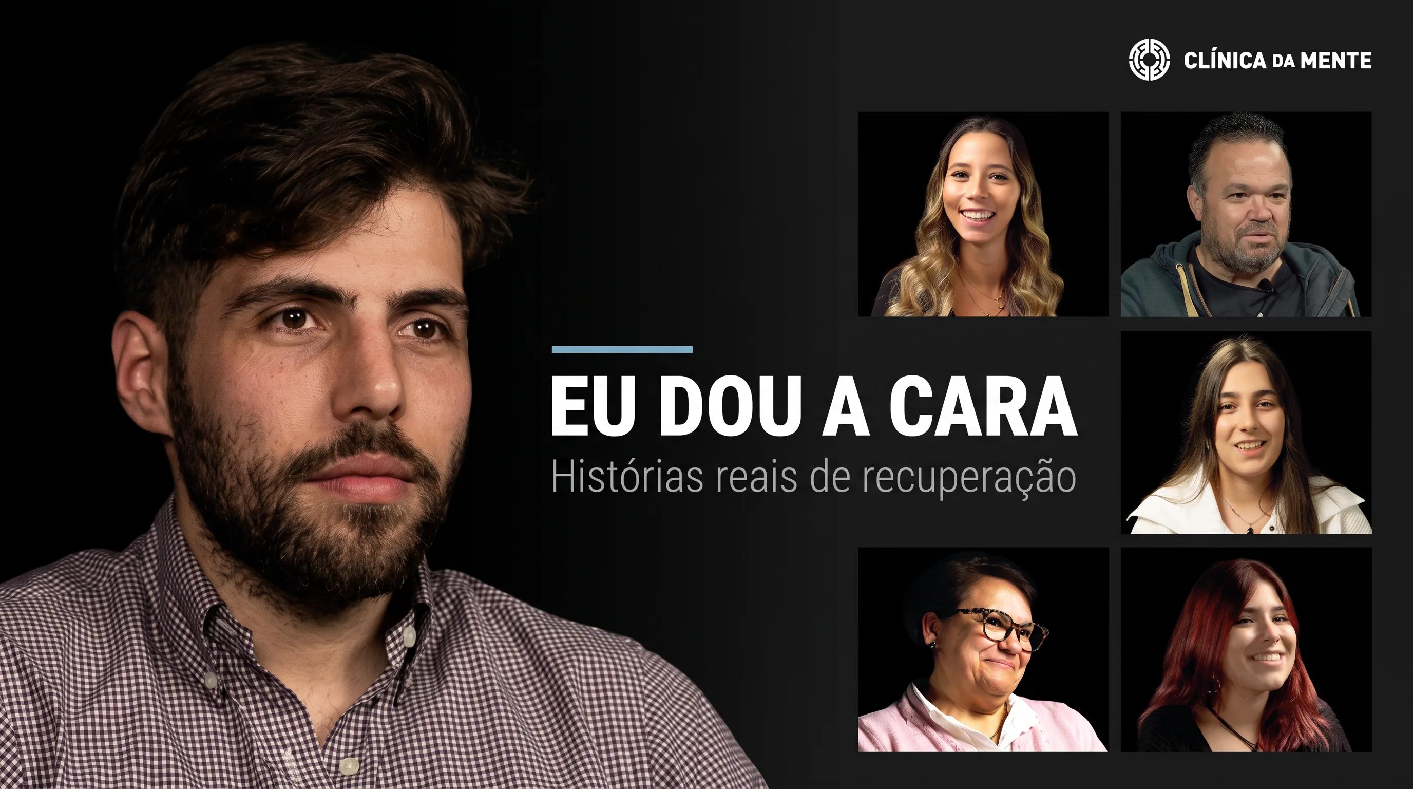 Eu Dou a Cara — Histórias reais de recuperação na Clínica da Mente